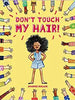 Don't Touch My Hair! by Sharee Miller